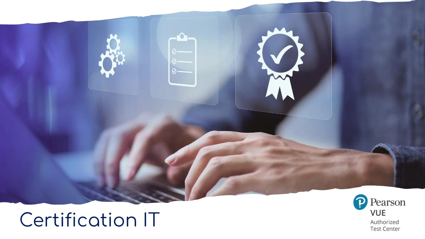 Certification IT avec Pearson Vue
